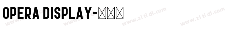Opera Display字体转换